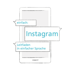 einfach Instagram: Leitfaden in einfacher Sprache