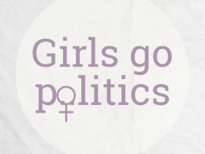Aktionsgruppe: Girls Go Politics - Anmeldung ab jetzt!